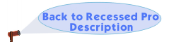 Return to Recessed Pro description